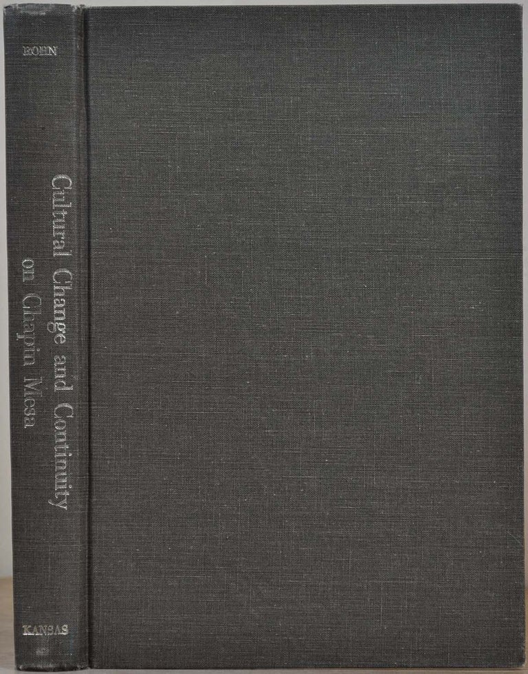 Item #000361 CULTURAL CHANGE AND CONTINUITY ON CHAPIN MESA. Arthur H. Rohn.
