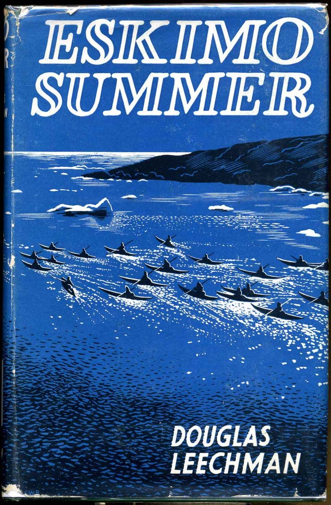 Item #000497 ESKIMO SUMMER. Signed by the author. Douglas Leechman.