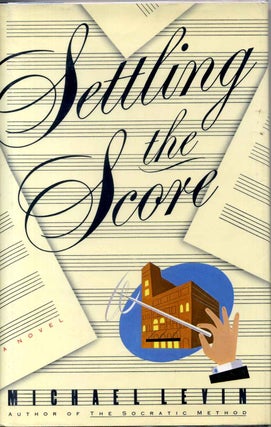 Item #000904 SETTLING THE SCORE. Signed by the author. Michael Levin