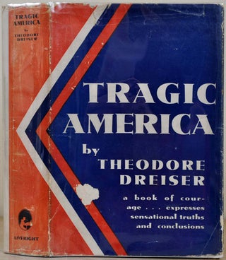 Item #000973 TRAGIC AMERICA. Signed and inscribed by Theodore Dreiser. Theodore Dreiser