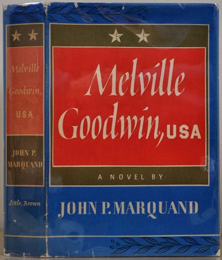 Item #000974 MELVILLE GOODWIN, USA. Signed by John P. Marquand. John P. Marquand