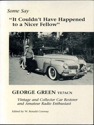 Item #001019 SOME SAY IT COULDN'T HAVE HAPPENED TO A NICER FELLOW. Signed by the author. George...