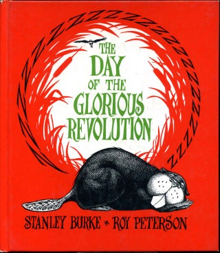 Item #001085 THE DAY OF THE GLORIOUS REVOLUTION. Signed by author. Stanley Burke