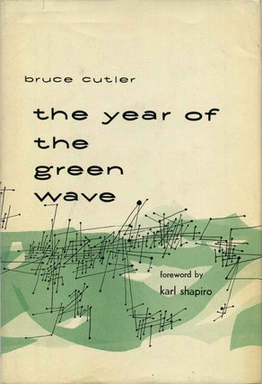 Item #001576 THE YEAR OF THE GREEN WAVE. With a Foreword by Karl Shapiro. Brian Cutler