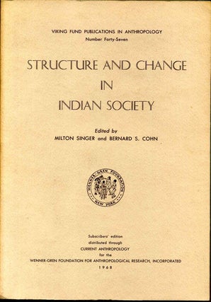 Item #001745 STRUCTURE AND CHANGE IN INDIAN SOCIETY. Milton Singer, Bernard S. Cohn