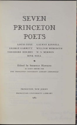 SEVEN PRINCETON POETS. Louis Coxe, George Garrett, Theodore Holmes, Galway Kinnell, William Meredith, W.S. Merwin, Bink Noll. The Princeton University Library Chronicle. Volume XXV. Signed by several contributors.