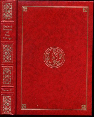 GAYLORD FREEMAN OF FIRST CHICAGO. Two volume set.