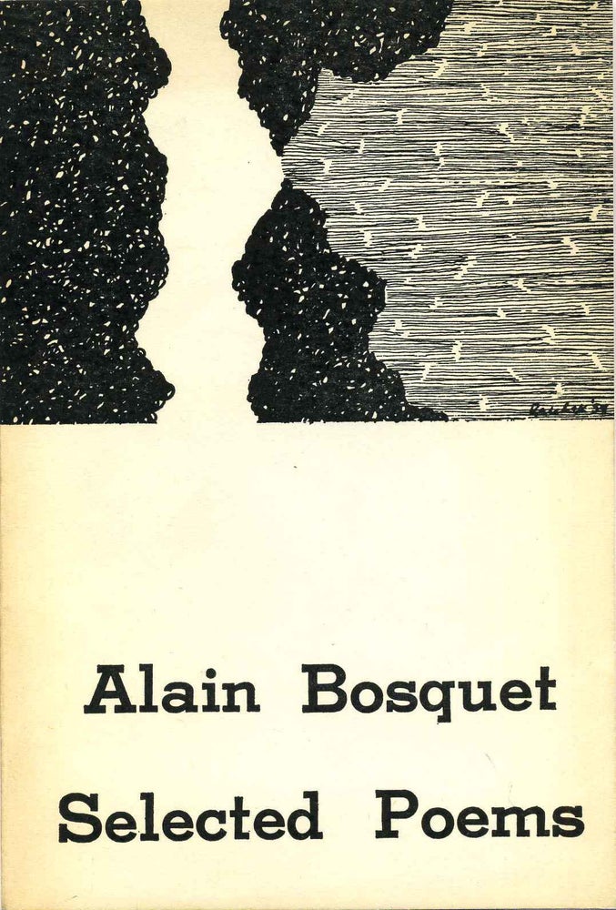 Item #001986 SELECTED POEMS. Translations by Samuel Beckett, Charles Guenther, Edouard Roditi and Ruth Whitman. Alain Bosquet.