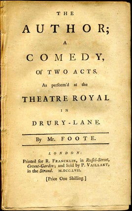 Item #002173 THE AUTHOR; A COMEDY OF TWO ACTS. As perform'd at the Theatre Royal In Drury-Lane....