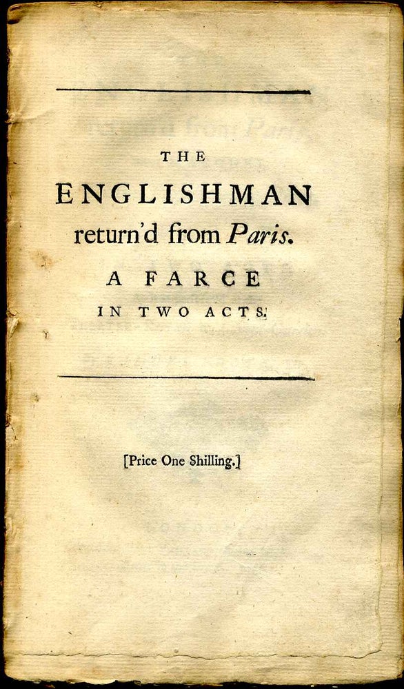Item #002177 THE ENGLISHMAN RETURN'D FROM PARIS, A FARCE IN TWO ACTS. As perform'd at the Theatre Royal In Drury-Lane. Samuel Foote.