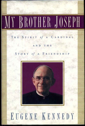 Item #002346 MY BROTHER JOSEPH. The Spirit of a Cardinal and the Story of a Friendship. Signed...