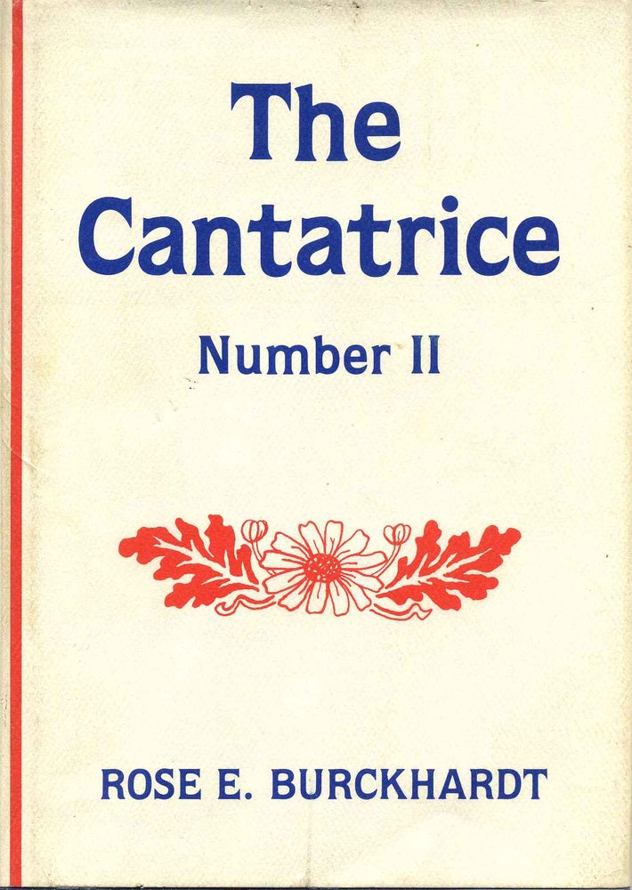 Item #002443 THE CANTATRICE, NUMBER II. Rose E. Burckhardt.