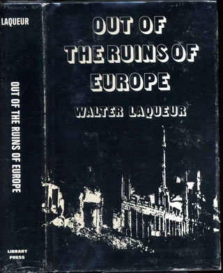 Item #002455 OUT OF THE RUINS OF EUROPE. Walter Laqueur