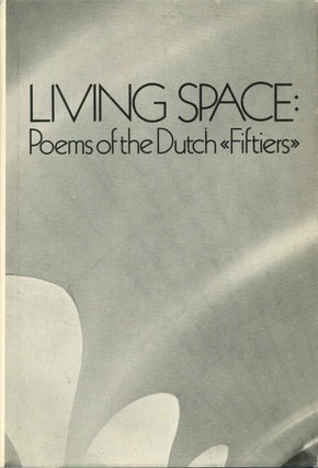 Item #002465 LIVING SPACE. Poems of the Dutch "Fiftiers" Peter Glassgold