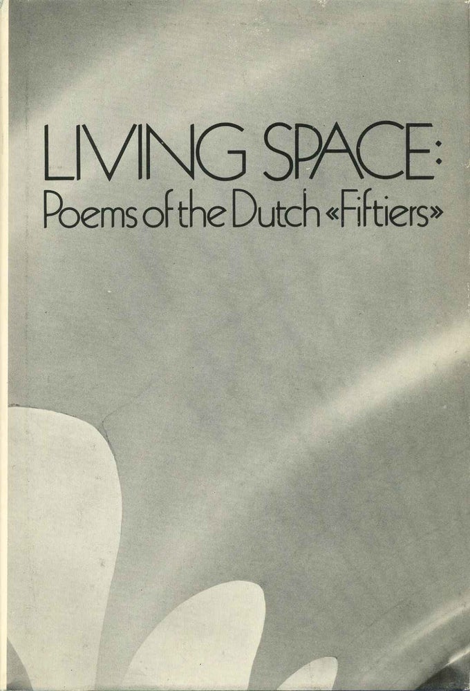 Item #002465 LIVING SPACE. Poems of the Dutch "Fiftiers" Peter Glassgold.