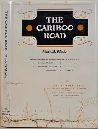Item #002782 THE CARIBOO ROAD. Mark S. Wade