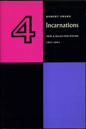 Item #002785 FOUR INCARNATIONS. New and Selected Poems 1957-1991. Robert Sward