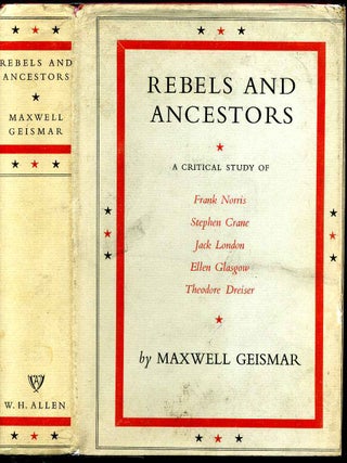Item #002795 REBELS AND ANCESTORS. The American Novel, 1890-1915. A Critical Study of Frank...