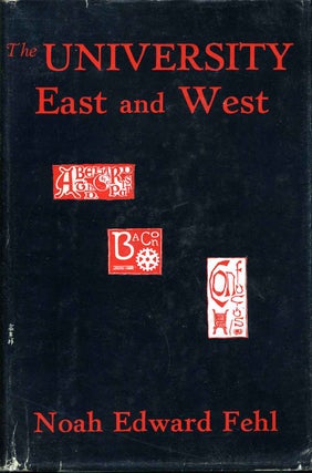 Item #002831 THE IDEA OF A UNIVERSITY IN EAST AND WEST. Noah Edward Fehl