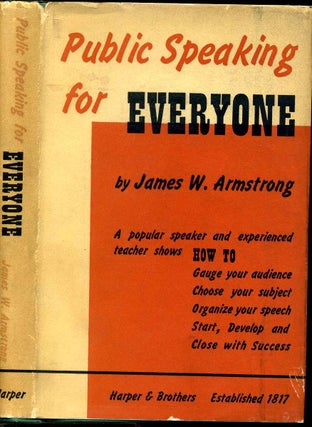 Item #002838 PUBLIC SPEAKING FOR EVERYONE. A Practical Handbook. James W. Armstrong