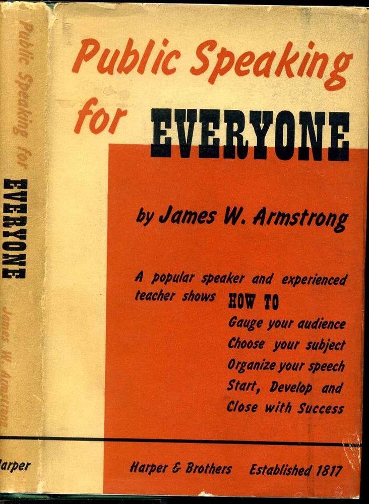 Item #002838 PUBLIC SPEAKING FOR EVERYONE. A Practical Handbook. James W. Armstrong.