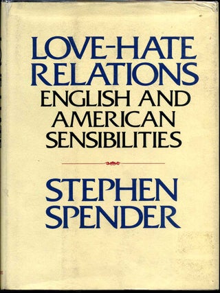 Item #002857 LOVE - HATE RELATIONS. English and American Sensibilities. Signed by Stephen...