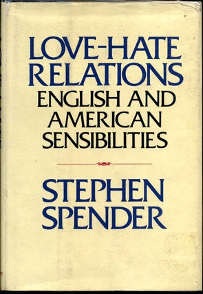 Item #002857 LOVE - HATE RELATIONS. English and American Sensibilities. Signed by Stephen...