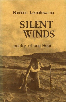 Item #002864 SILENT WINDS. Poetry of One Hopi. Ramson Lomatewama