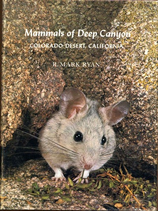 Item #003093 MAMMALS OF DEEP CANYON. Colorado Desert, California. R. Mark Ryan