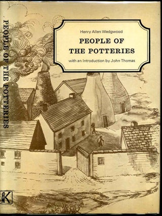Item #003129 PEOPLE OF THE POTTERIES. Henry Allen Wedgwood