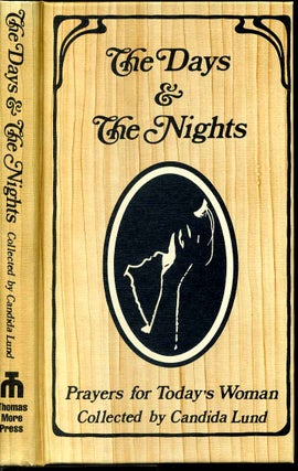 Item #003257 THE DAYS & THE NIGHTS. Prayers for Today's Woman. Inscribed and signed by the...
