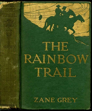 Item #003258 THE RAINBOW TRAIL. Zane Grey