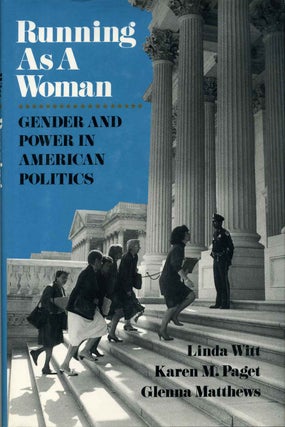 Item #003266 RUNNING AS A WOMAN. Gender and Power in American Politics. Inscribed by author Linda...