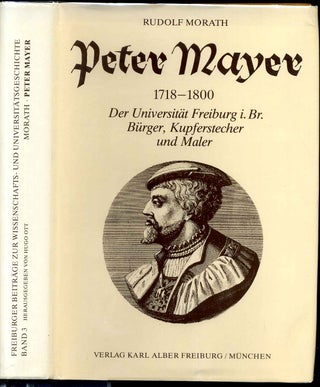 Item #003351 PETER MAYER 1718-1800. Der Universität Freiburg i. Br. Bürger, Kupferstecher und...