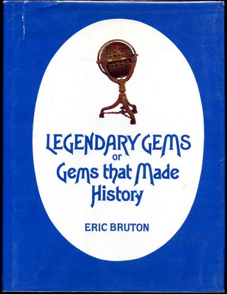 Item #003814 LEGENDARY GEMS OR GEMS THAT MADE HISTORY. Eric Bruton