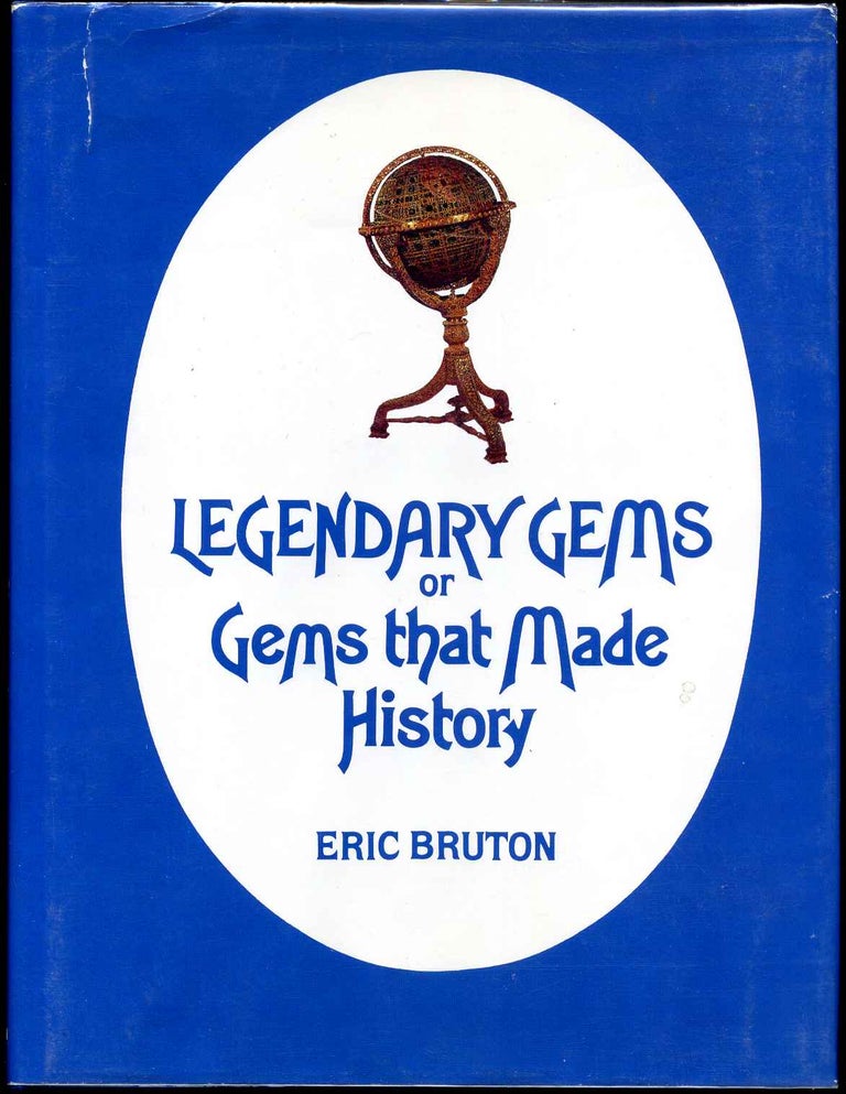 Item #003814 LEGENDARY GEMS OR GEMS THAT MADE HISTORY. Eric Bruton.