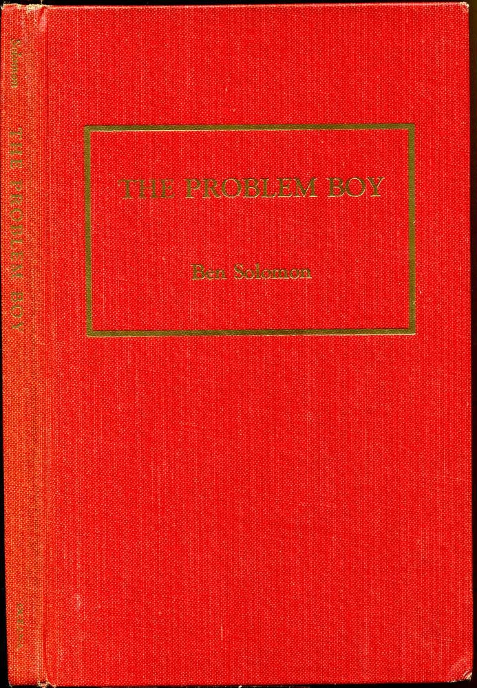 Item #003877 THE PROBLEM BOY. What You Can Do About the Juvenile Delinquency Problem. Ben Solomon.