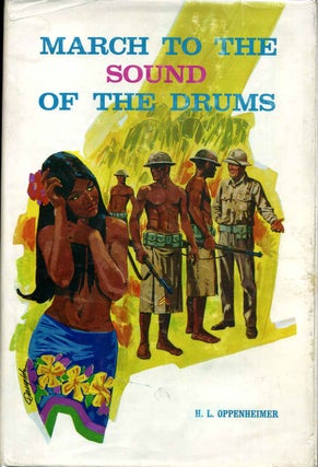 Item #003979 MARCH TO THE SOUND OF THE DRUMS. Signed and inscribed by Harold L. Oppenheimer....