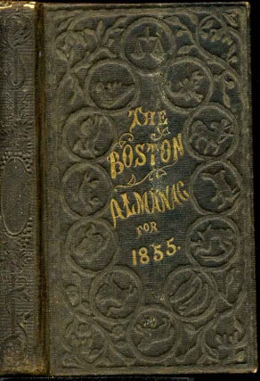 Item #004024 BOSTON ALMANAC FOR THE YEAR 1855, THE. Number XX. Unknown