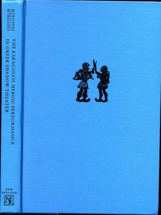 Item #004042 THE KARAGIOZIS HEROIC PERFORMANCE IN GREEK SHADOW THEATER. Linda and Myrsiades,...
