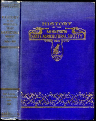 Item #004142 HISTORY OF THE MINNESOTA STATE AGRICULTURAL SOCIETY. From Its Organization in 1854...