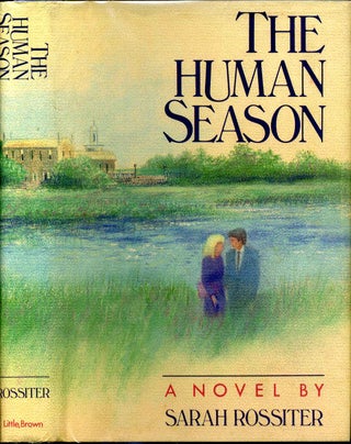 Item #004357 THE HUMAN SEASON. Signed by the author. Sarah Rossiter