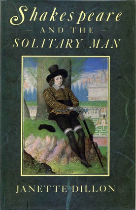 Item #004416 SHAKESPEARE AND THE SOLITARY MAN. Janette Dillon