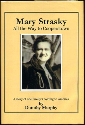 Item #004433 MARY STRANSKY. All the Way to Cooperstown. Dorothy Murphy
