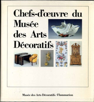 Item #004690 Chefs-d'oeuvre du Musee des Arts Decoratifs. Robert Bordaz, Francois Mathey