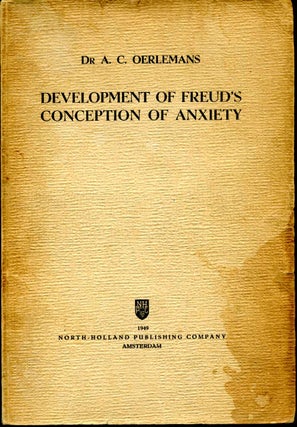 Item #004800 DEVELOPMENT OF FREUD'S CONCEPTION OF ANXIETY. Dr. A. C. Oerlemans