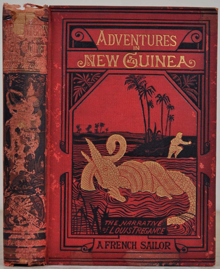 Item #004936 ADVENTURES IN NEW GUINEA. The Narrative of Louis Tregance, a French Sailor. Nine Years in Captivity Among the Orangwoks, a Tribe in the Interior of New Guinea. Rev. Henry Crocker.