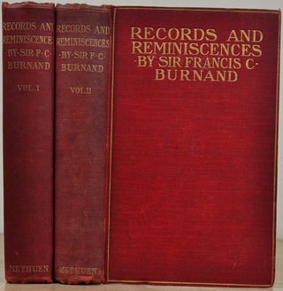 Item #005130 RECORDS AND REMINISCENCES. Personal and General. Two volume set. Sir Francis Burnand