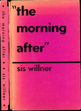 Item #005139 THE MORNING AFTER. Signed by Sis Willner. Sis Willner