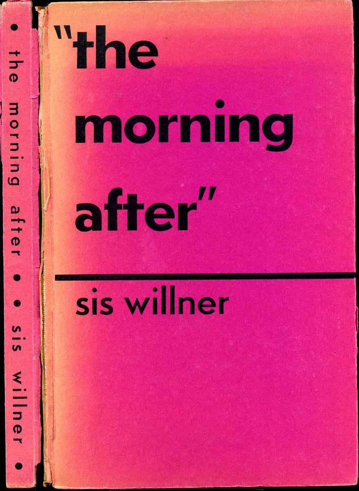 Item #005139 THE MORNING AFTER. Signed by Sis Willner. Sis Willner.